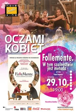Oczami Kobiet: Follemente. W tym szaleństwie jest metoda