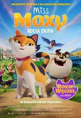 Miss Moxy. Kocia ekipa- dubbing